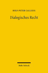 Dialogisches Recht - Rolf-Peter Calliess