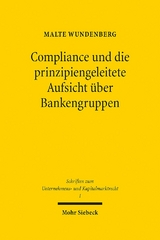 Compliance und die prinzipiengeleitete Aufsicht über Bankengruppen - Malte Wundenberg