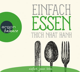 Einfach essen -  Thich Nhat Hanh