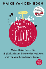 Wo geht’s denn hier zum Glück? - Maike van den Boom