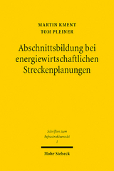 Abschnittsbildung bei energiewirtschaftlichen Streckenplanungen - Martin Kment, Tom Pleiner