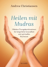 Heilen mit Mudras - Andrea Christiansen