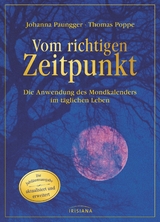 Vom richtigen Zeitpunkt - Johanna Paungger, Thomas Poppe