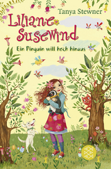 Liliane Susewind – Ein Pinguin will hoch hinaus - Tanya Stewner