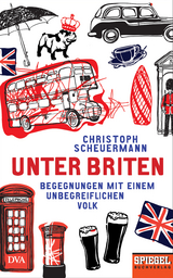 Unter Briten - Christoph Scheuermann