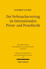 Der Verbrauchervertrag im Internationalen Privat- und Prozeßrecht - Kathrin Sachse