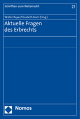 Aktuelle Fragen des Erbrechts - 