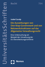 Die Auswirkungen von One-Stop-Government und von Netzwerkstrukturen auf das Allgemeine Verwaltungsrecht - Isabel Caralp