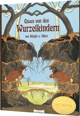 Etwas von den Wurzelkindern: Bilderbuch-Geschenkausgabe