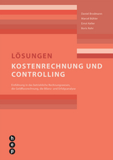 Kostenrechnung und Controlling - Brodmann, Daniel; Bühler, Marcel; Keller, Ernst; Rohr, Boris