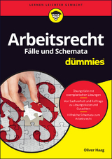 Arbeitsrecht: Fälle und Schemata für Dummies - Oliver Haag