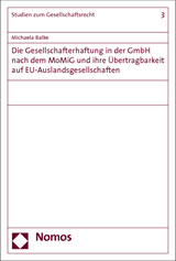 Die Gesellschafterhaftung in der GmbH nach dem MoMiG und ihre Übertragbarkeit auf EU-Auslandsgesellschaften - Michaela Balke