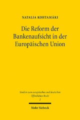 Die Reform der Bankenaufsicht in der Europäischen Union - Natalia Kohtamäki