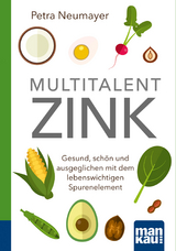 Multitalent Zink. Kompakt-Ratgeber - Petra Neumayer