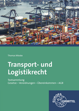 Transport- und Logistikrecht - Textsammlung - Thomas Wieske