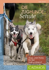 Die Zughundeschule - Gabi Dietze