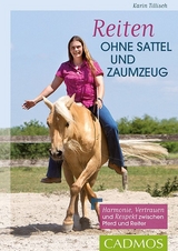 Reiten ohne Sattel und Zaumzeug - Tillisch, Karin