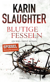 Blutige Fesseln - Karin Slaughter