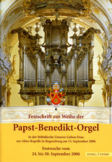 Festschrift zur Weihe der Papst-Benedikt-Orgel - 