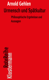 Urmensch und Spätkultur - Arnold Gehlen