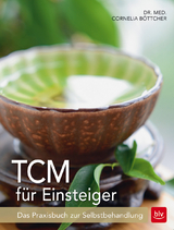 TCM für Einsteiger - Cornelia Böttcher