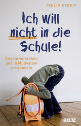 Ich will nicht in die Schule! - Philip Streit