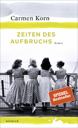 Zeiten des Aufbruchs - Carmen Korn