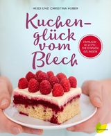 Kuchenglück vom Blech - Heidi Huber, Christina Huber