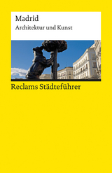 Reclams Städteführer Madrid. Architektur und Kunst - Michael Scholz-Hänsel