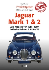 Praxisratgeber Klassikerkauf Jaguar Mark 1 + 2 - Nigel Thorley