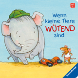 Wenn kleine Tiere wütend sind - Regina Schwarz