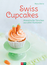 Swiss Cupcakes - Mara Dörre