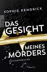 Das Gesicht meines Mörders - Sophie Kendrick