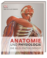 Anatomie und Physiologie - Alice Roberts