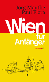 Wien für Anfänger - Jörg Mauthe