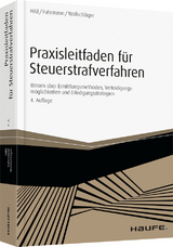 Praxisleitfaden für Steuerstrafverfahren - Eckart C. Hild, Claas Fuhrmann, Sebastian Wollschläger