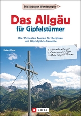 Das Allgäu für Gipfelstürmer - Robert Mayer