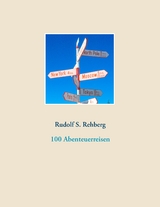 100 Abenteuerreisen - Rudolf S. Rehberg