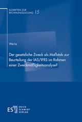 Der gesetzliche Zweck als Maßstab zur Beurteilung der IAS/IFRS im Rahmen einer Zweckmäßigkeitsanalyse? - Alexander Weitz