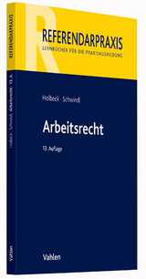 Arbeitsrecht - Holbeck, Thomas; Schwindl, Ernst