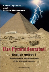 Das Pyramidenrätsel - Endlich gelöst? - Artur Lipinski, Arleta Holowacz