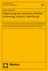 Abgrenzung des relevanten Marktes: notwendig, nützlich, überflüssig? - Eugen Wingerter