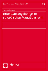 Drittstaatsangehörige im europäischen Migrationsrecht - Hannah Tewocht