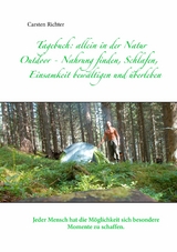 Tagebuch: allein in der Natur - Carsten Richter