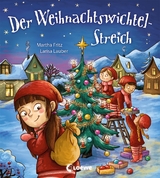 Der Weihnachtswichtel-Streich - Martha Fritz