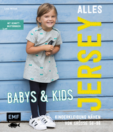 Alles Jersey – Babys & Kids: Kinderkleidung nähen - Lissi Wilbat