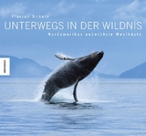 Unterwegs in der Wildnis - Florian Schulz