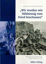 „Wir wurden wie blödsinnig vom Feind beschossen“ - Kathrin Orth, Eberhard Kliem