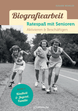 Biografiearbeit - Ratespaß mit Senioren - Susann Winkler