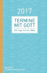 Termine mit Gott 2017 - Büchle, Matthias; Diener, Michael; Heinzmann, Gottfried; Hüttmann, Karsten; Müller, Wieland